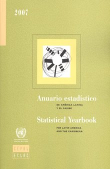 Statistical Yearbook for Latin America and the Caribbean 2007  Anuario Estadistico De America Latina Y El Caribe 2007 (Anuario Estadistico De America Latina ... for Latin America and the Caribbean)