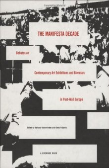 The Manifesta decade: debates on contemporary art exhibitions and biennials in post-wall Europe