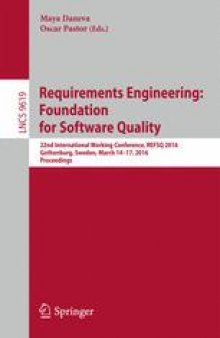 Requirements Engineering: Foundation for Software Quality: 22nd International Working Conference, REFSQ 2016, Gothenburg, Sweden, March 14-17, 2016, Proceedings
