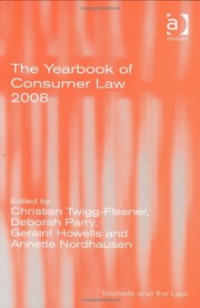 The Yearbook of Consumer Law 2008 (Markets and the Law)