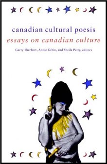 Canadian Cultural Poesis: Essays on Canadian Culture (Cultural Studies)