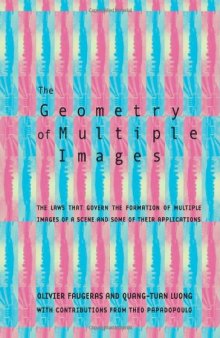 The geometry of multiple images: the laws that govern the formation of multiple images of a scene and some of their applications