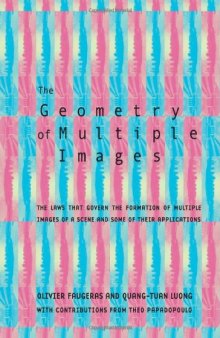 The Geometry of Multiple Images: The Laws That Govern the Formation of Multiple Images of a Scene andSome of Their Applications