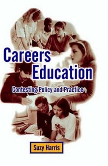 Careers Education: Contesting Policy and Practice
