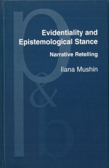 Evidentiality and Epistemological Stance: Narrative Retelling
