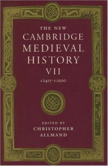 The New Cambridge Medieval History, Vol. 7: c. 1415-c. 1500