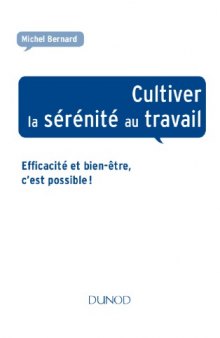 Cultiver la Sérénité au Travail - Efficacité et Bien-être, c’est Possible