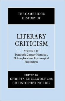The Cambridge History of Literary Criticism, Volume 9: Twentieth-Century Historical, Philosophical and Psychological Perspectives