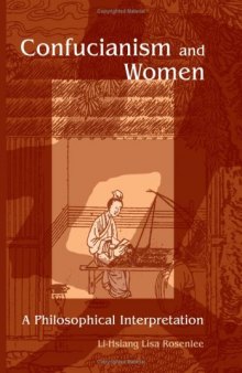 Confucianism And Women: A Philosophical Interpretation (S U N Y Series in Chinese Philosophy and Culture)
