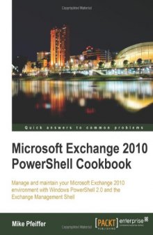Microsoft Exchange 2010 PowerShell Cookbook 