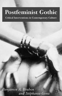 Postfeminist Gothic: Critical Interventions in Contemporary Culture