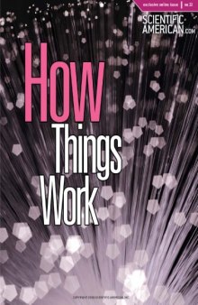 How Things Work (Scientific American Special Online Issue No. 32) 