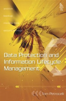 Data Protection and Information Lifecycle Management