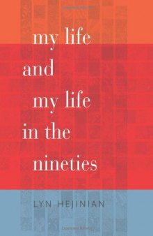 My life : and, My life in the nineties