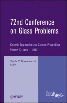 72ND CONFERENCE ON GLASS PROBLEMS: Ceramic Engineering and Science Proceedings, Volume 33