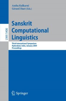 Sanskrit Computational Linguistics: Third International Symposium, Hyderabad, India, January 15-17, 2009. Proceedings