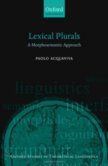 Lexical Plurals: A Morphosemantic Approach (Oxford Studies in Theoretical Linguistics)