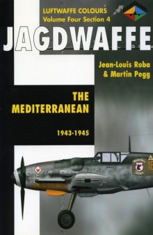 Jagdwaffe Volume Four, Section 4: The Mediterranean 1943-1945