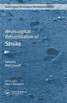 Neurological rehabilitation of stroke