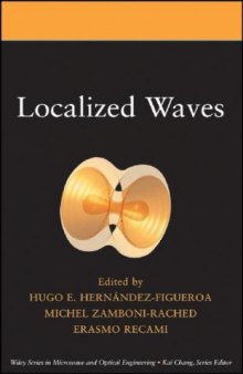 Localized Waves (Wiley Series in Microwave and Optical Engineering)