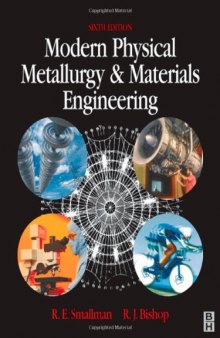 Modern physical metallurgy and materials engineering: science, process, applications