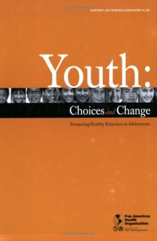 Youth: Choices and Change (PAHO Scientific Publications)