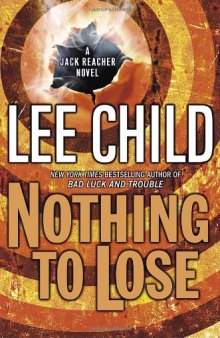 Nothing To Lose (The Jack Reacher Series - Book 12 - 2008)