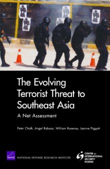 The Evolving Terrorist Threat to Southeast Asia: A Net Assessment