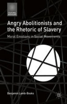 Angry Abolitionists and the Rhetoric of Slavery: Moral Emotions in Social Movements