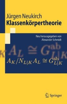 Klassenkörpertheorie: Neu herausgegeben von Alexander Schmidt