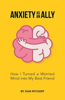 Anxiety as an Ally: How I Turned a Worried Mind into My Best Friend