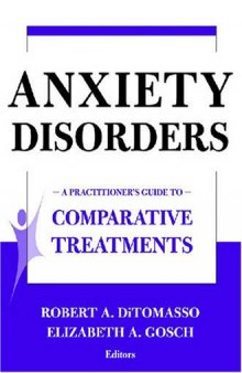 Anxiety Disorders: A Practitioner's Guide to Comparative Treatments (Springer Series on Comparative Treatments for Psychological Disorders)