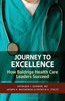 Journey to excellence : how Baldridge Health Care leaders succeed