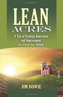 Lean acres : a tale of strategic innovation and improvement in a farm-iliar setting