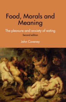 Food, Morals and Meaning, second edition:  The Pleasure and Anxiety of Eating