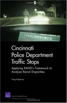 Cincinnati Police Department Traffic Stops: Applying RAND's Framework to Analyze Racial Disparities