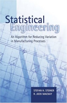 Statistical engineering : an algorithm for reducing variation in manufacturing processes