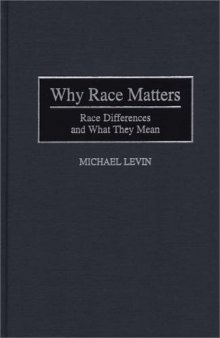 Why Race Matters: Race Differences and What They Mean