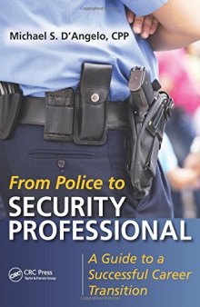 From Police to Security Professional: A Guide to a Successful Career Transition