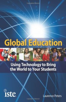 Global Education: Using Technology to Bring the World to Your Students