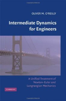 Intermediate Dynamics for Engineers: A Unified Treatment of Newton-Euler and Lagrangian Mechanics