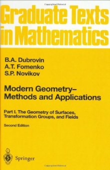 Modern Geometry - Methods and Applications: Part I: The Geometry of Surfaces, Transformation Groups, and Fields