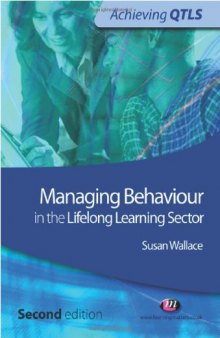 Managing Behaviour in the Lifelong Learning Sector (Achieving QTLS), 2nd Edition