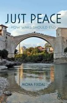 Just Peace: How Wars Should End
