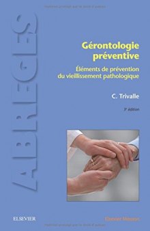 Gérontologie Préventive. Eléments de Prévention du Vieillissement Pathologique