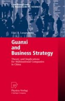 Guanxi and Business Strategy: Theory and Implications for Multinational Companies in China