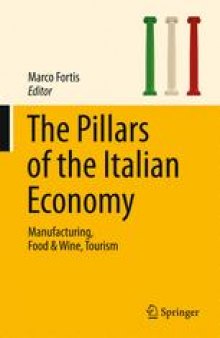 The Pillars of the Italian Economy: Manufacturing, Food &amp; Wine, Tourism