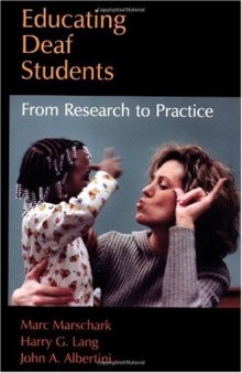 Educating Deaf Students: From Research to Practice