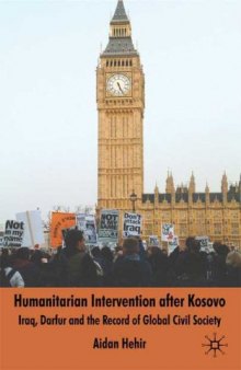 Humanitarian Intervention after Kosovo: Iraq, Darfur and the Record of Global Civil Society