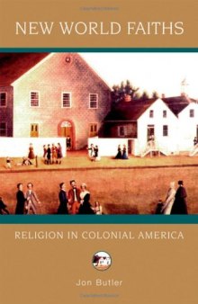 New world faiths: religion in colonial America